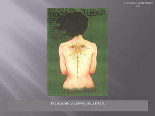 ANA STINGL / ISABEL TORRES 2011FranciszekStarowieyski (1969).