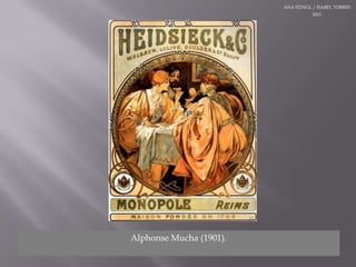 ANA STINGL / ISABEL TORRES 2011Alphonse Mucha (1901).