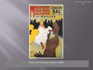 ANA STINGL / ISABEL TORRES 2011Henry de Toulouse-Lautrec (1891).