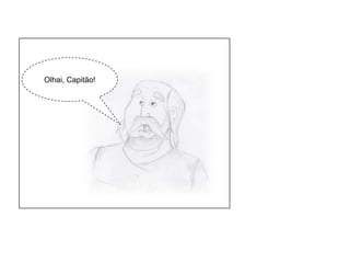 Olhai, Capitão! 