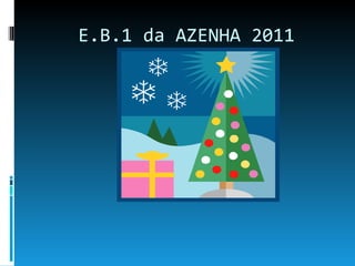 E.B.1 da AZENHA 2011 . 