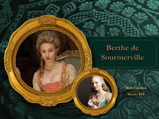 Ruth Carolina 
Século XVI 
 