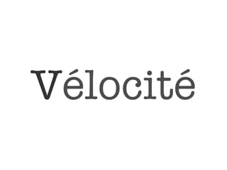 Vélocité
 
