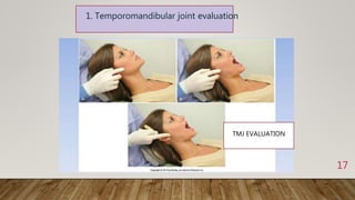 17
TMJ EVALUATION
 