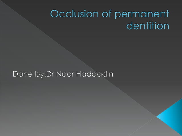 Occlusion presentation | PPTX | Dental Health | Diseases and Conditions