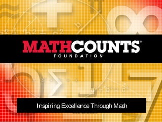 Inspiring ExcellenceThrough Math
 