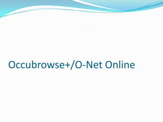 Occubrowse+/O-Net Online 
