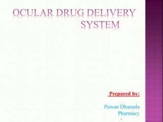 Prepared by:
Pawan Dhamala
Pharmacy
1
 