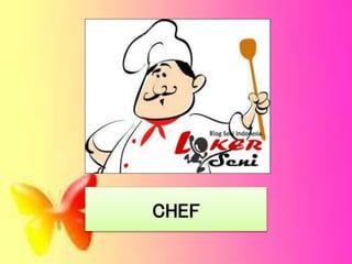 CHEF
 