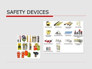 SAFETY DEVICES
 