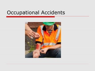 Occupational Accidents
 
