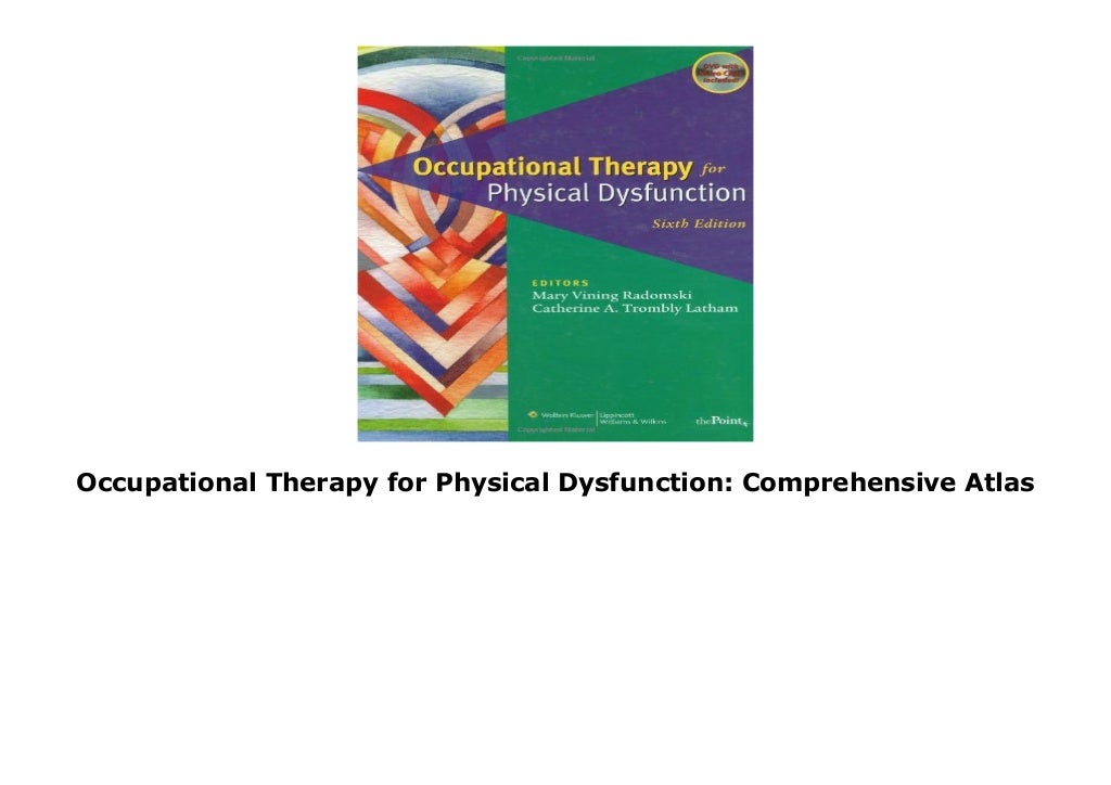 Occupational Therapy for Physical Dysfunction Comprehensive Atlas