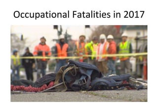 Occupational Fatalities in 2017
 