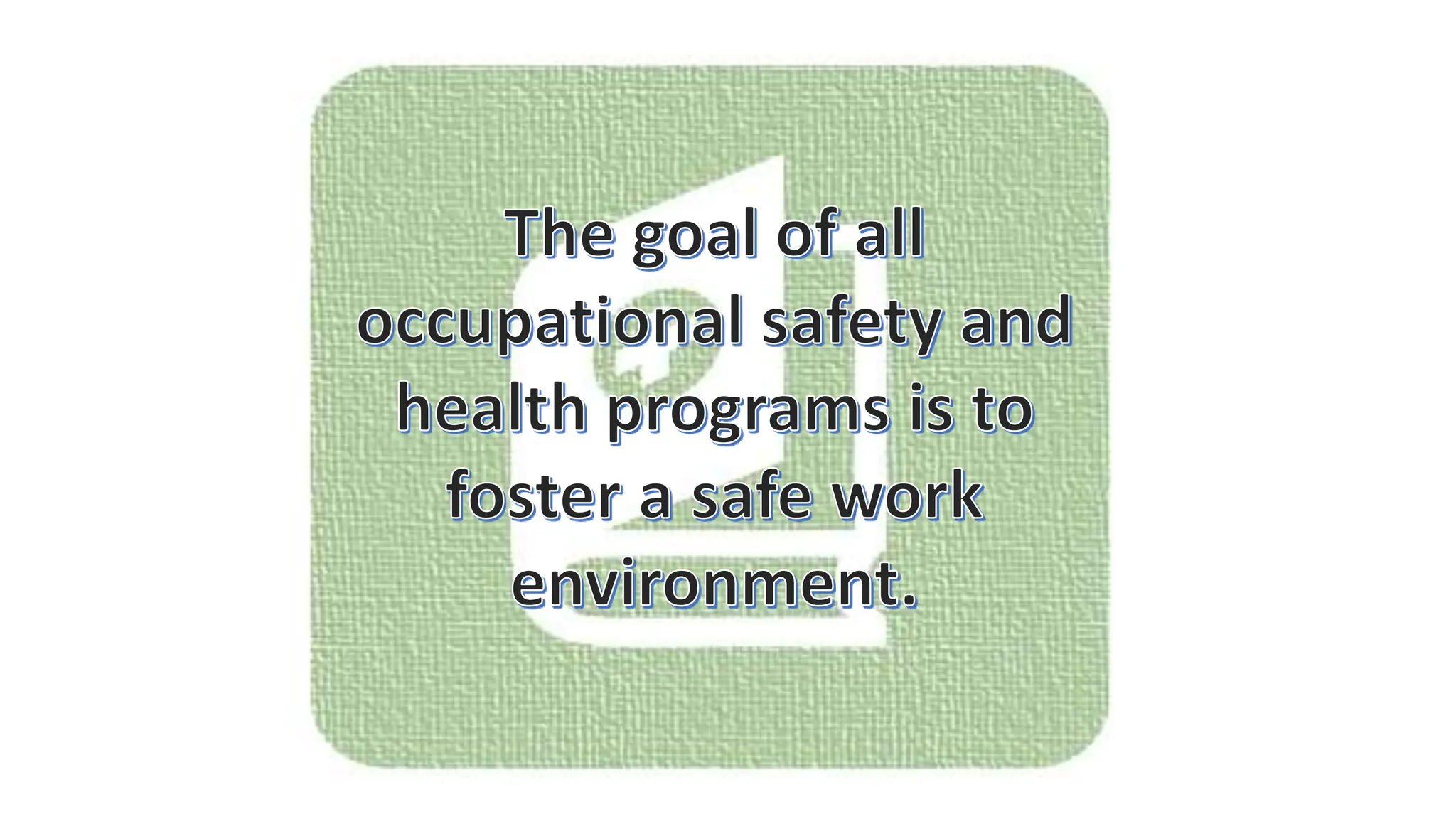 Occupational Safety
and Health
 