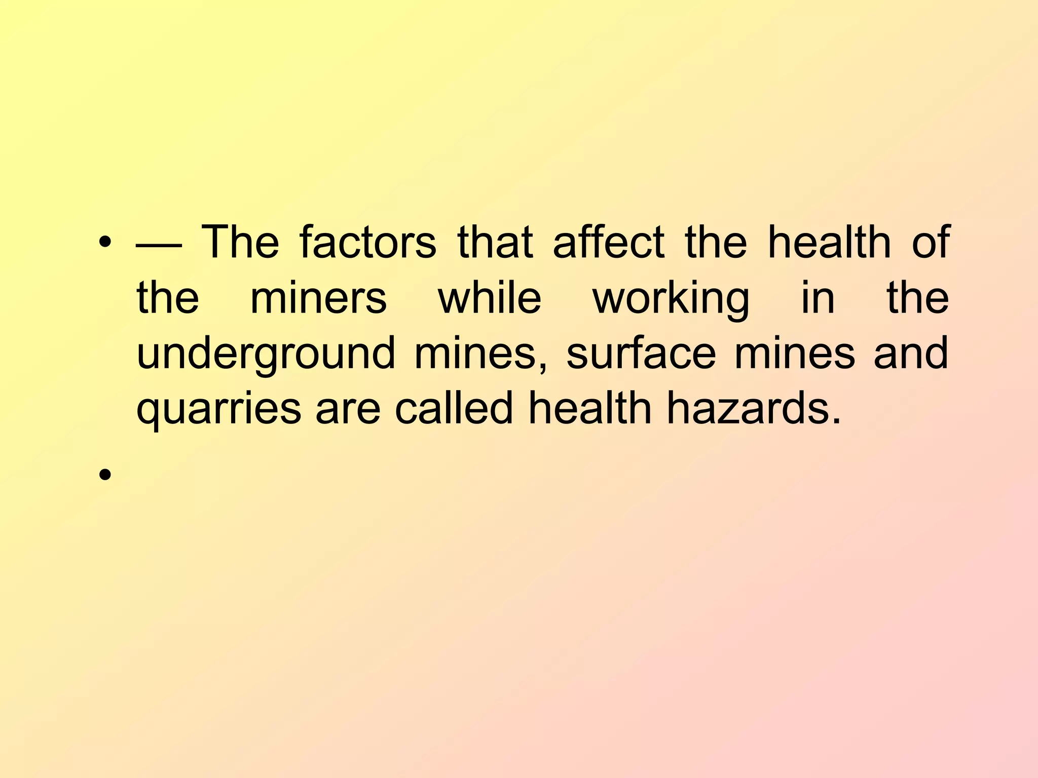 Occupational health in large opencast mines | PPTX