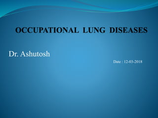 Dr. Ashutosh
Date : 12-03-2018
 
