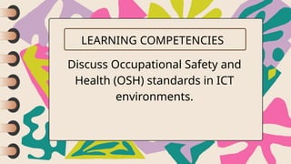 OCCUPATIONAL SAFETY AND HEALTH (OSH) STANDARDS IN ICT Q1W2D2.pptx