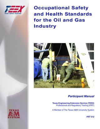 Occupational Safety and Health Standards for the Oil and Gas Industry ...