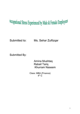 Submitted to: Ms. Sehar Zulfizqar
Submitted By:
Amina Mushtaq
Rabail Tariq
Khurram Naseem
Class: MBA (Finance)
4th
C
1
 