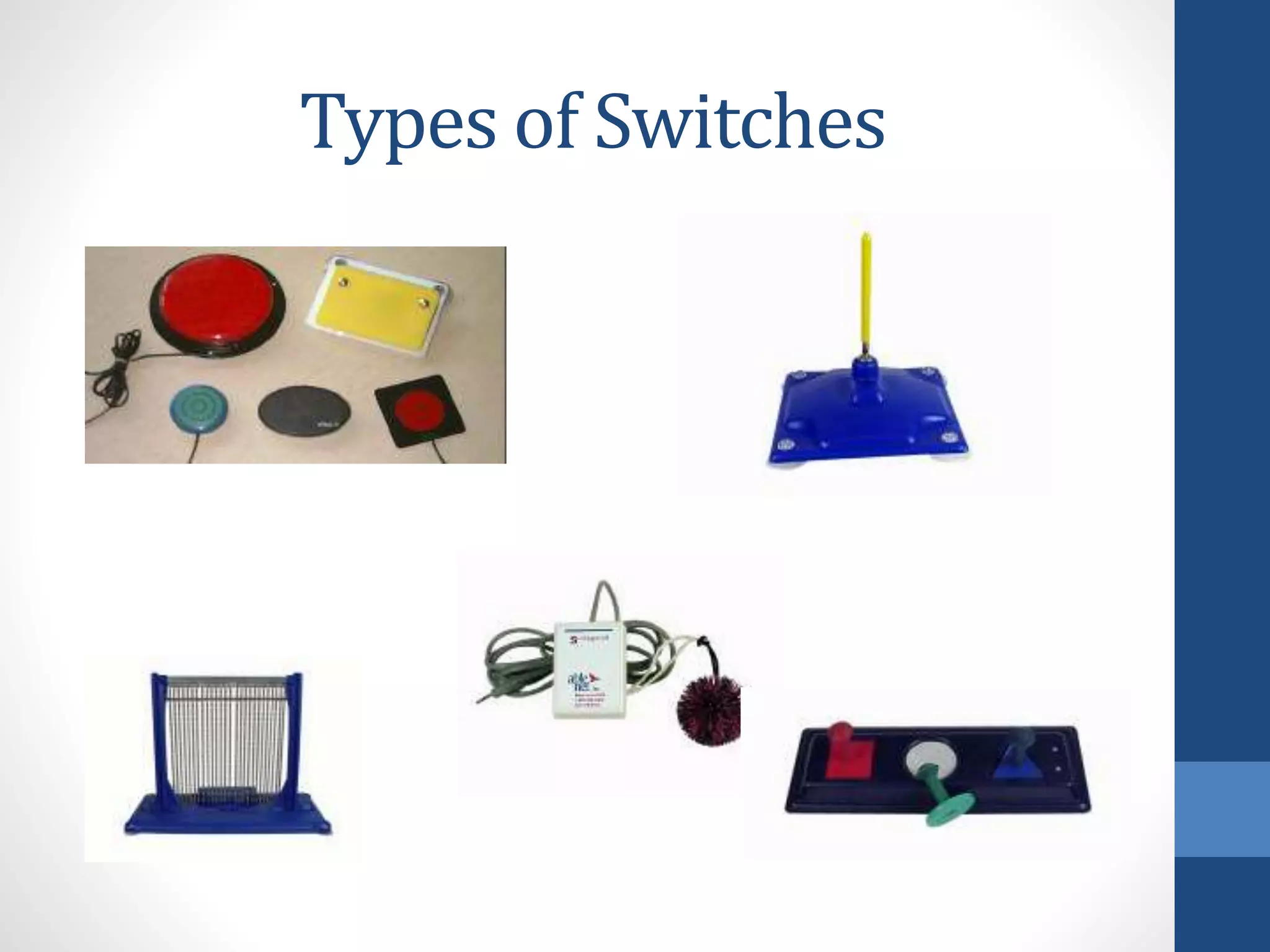 Types of Switches
 