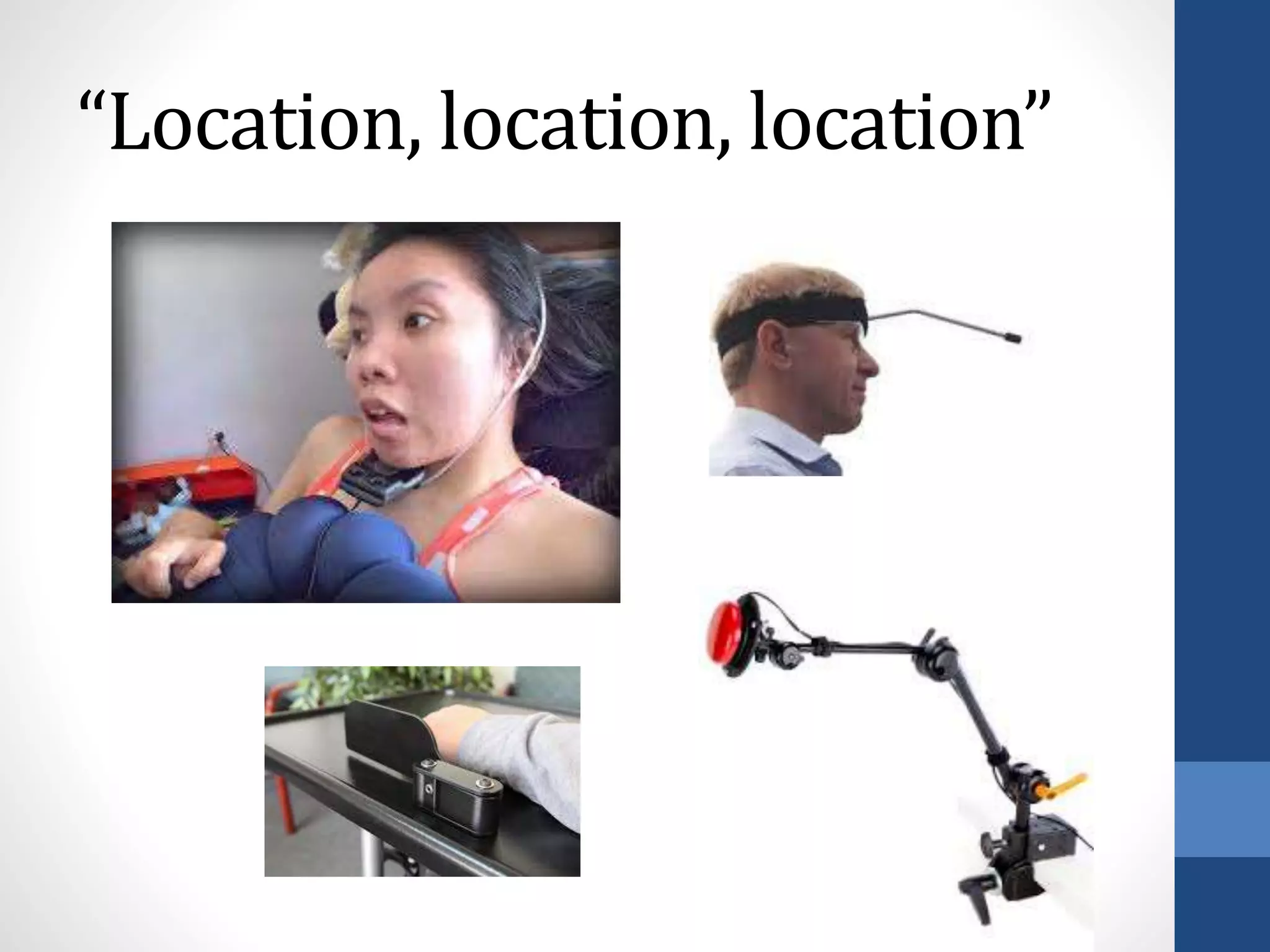 “Location, location, location”
 