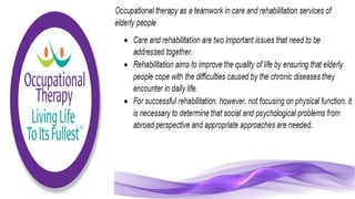 Occupational Therapy for the Elderly Population