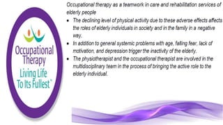 Occupational Therapy for the Elderly Population