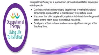 Occupational Therapy for the Elderly Population