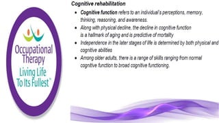 Occupational Therapy for the Elderly Population