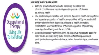 Occupational Therapy for the Elderly Population