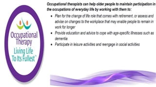 Occupational Therapy for the Elderly Population