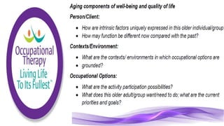 Occupational Therapy for the Elderly Population