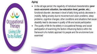 Occupational Therapy for the Elderly Population