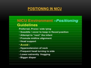 POSITIONING IN NICU
 