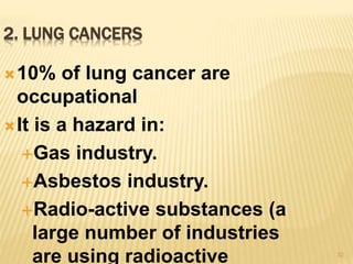 17/07/2011
Occupational Health
33
3. LEUKEMIA
Radioactive substances
Characteristics of Occupational
Leukemia:
Appear af...