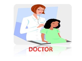 DOCTOR
 