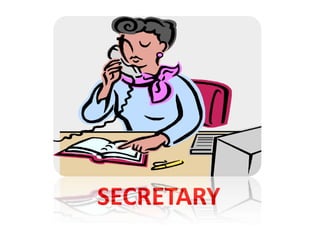 SECRETARY
 