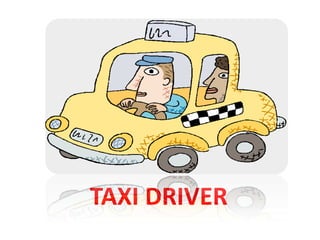 TAXI DRIVER
 
