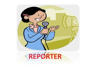REPORTER
 