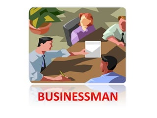 BUSINESSMAN
 