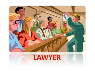 LAWYER
 