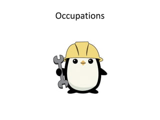 Occupations
 