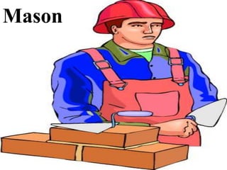 Mason

 