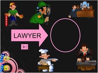 LAWYER
 