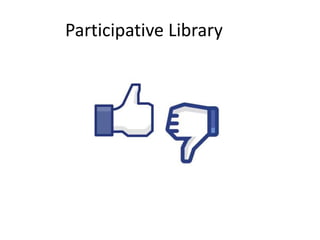 Participative Library
 