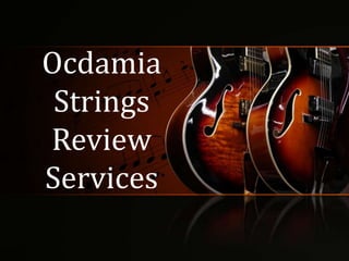 Ocdamia
Strings
Review
Services
 