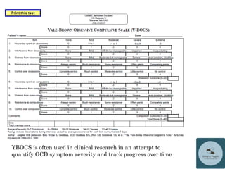 YBOCS is often used in clinical research in an attempt to
quantify OCD symptom severity and track progress over time
 