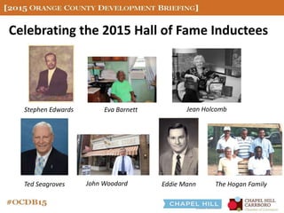 Celebrating the 2015 Hall of Fame Inductees
Stephen Edwards Eva Barnett Jean Holcomb
Ted Seagroves John Woodard Eddie Mann The Hogan Family
 