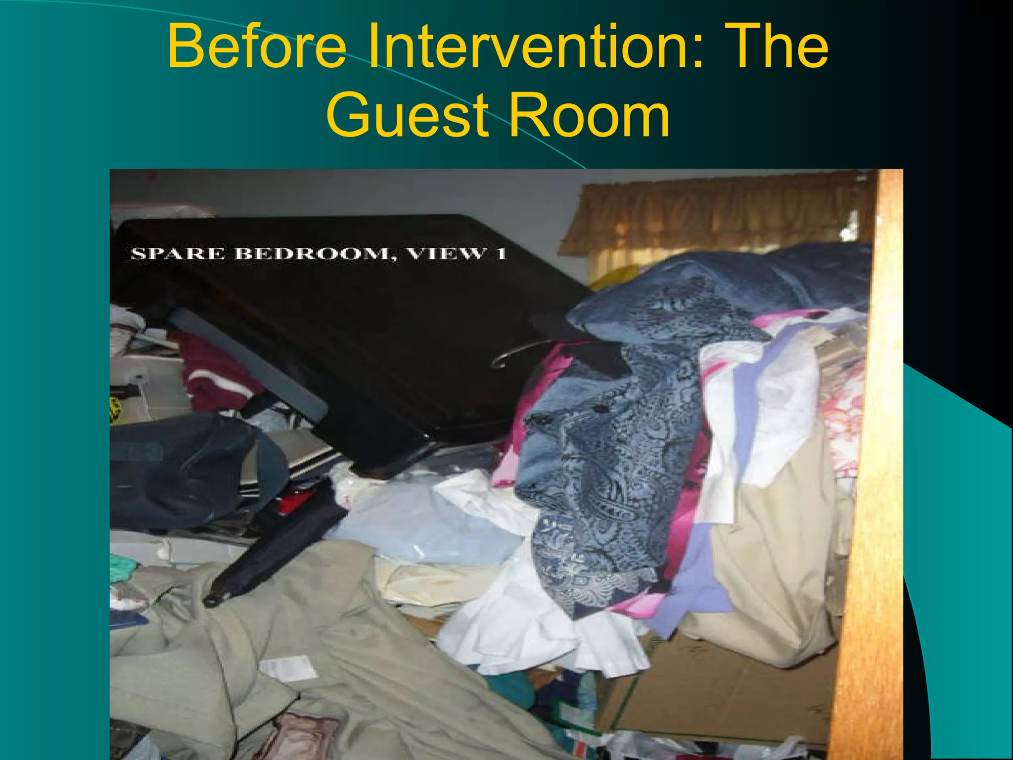 Before Intervention: The Guest Room 