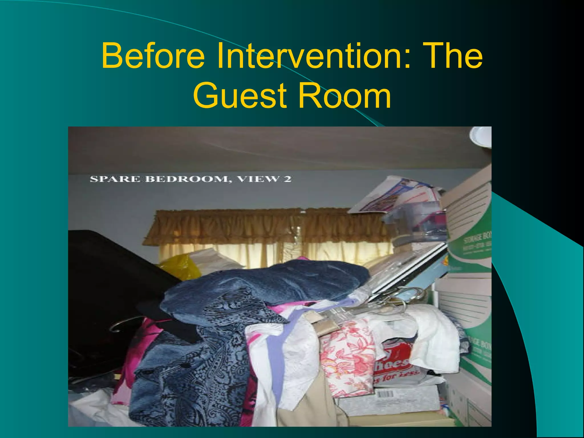 Before Intervention: The Guest Room 